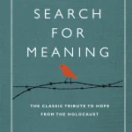 Man’s Search for Meaning