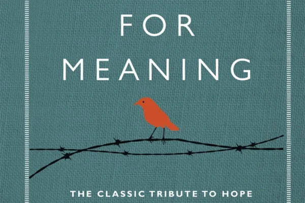 Man’s Search for Meaning