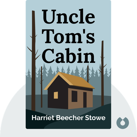 Uncle Tom’s Cabin