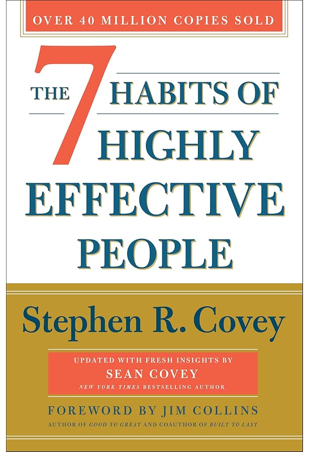 The 7 Habits of Highly Effective People